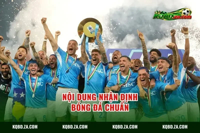 Nội dung nhận định bóng đá chuẩn