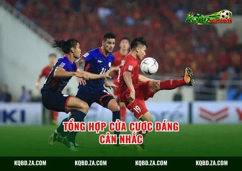 Tổng hợp cửa cược đáng cân nhắc